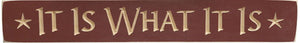 It Is What It Is 24" Engraved Sign - Amethyst Designs Country Mercantile