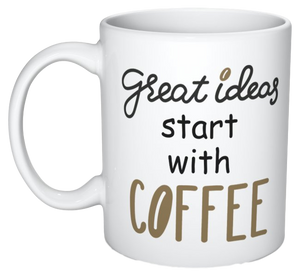"Great Ideas Start With Coffee" Mug - Amethyst Designs Country Mercantile