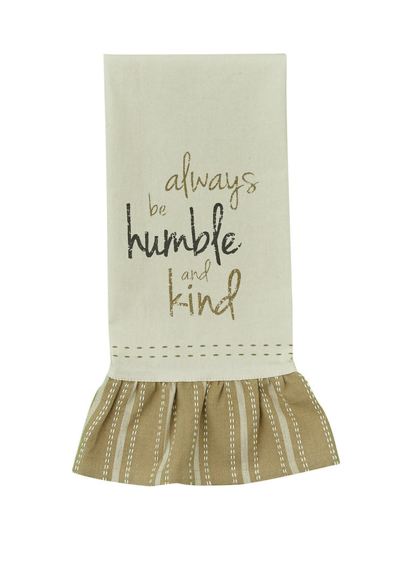 Always Be Humble And Kind Flour Sack Dishtowel