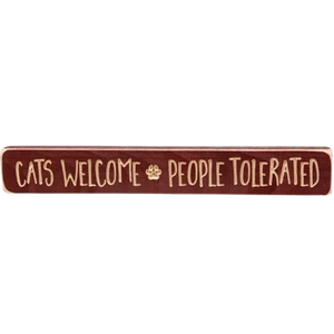 Cats Welcome People Tolerated 12" Engraved Sign