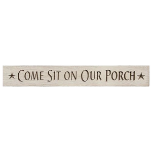 Come Sit On Our Porch 24" Engraved Sign