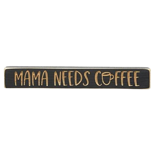 Mama Needs Coffee Engraved 12" Sign