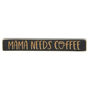 Mama Needs Coffee Engraved 12" Sign - Amethyst Designs Country Mercantile
