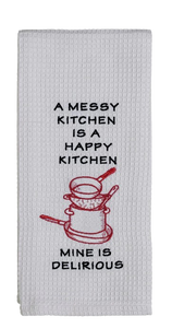 A Messy Kitchen Is A Happy Kitchen Dish Towel