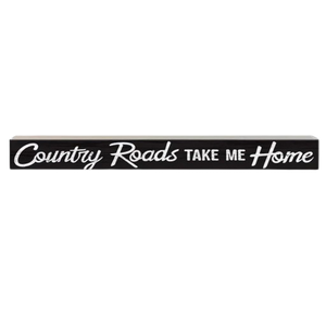 Country Roads Take Me Home 14.5" Sign