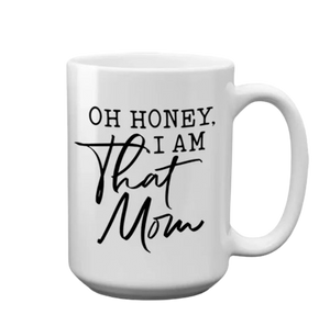 Honey I Am That Mom Large Mug