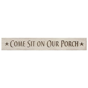 Come Sit On Our Porch 24" Engraved Sign - Amethyst Designs Country Mercantile