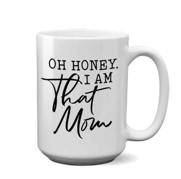Honey I Am That Mom Large Mug - Amethyst Designs Country Mercantile