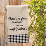 There's No Place Like Home Except Grandma's Dish Towel - Amethyst Designs Country Mercantile